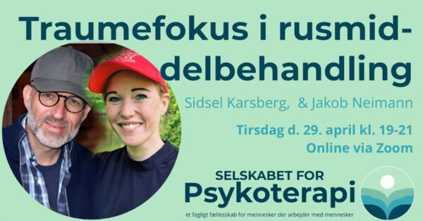 Traumefokus I Rusmiddelbehandling v. Sidsel Karsberg & Jakob Neimann