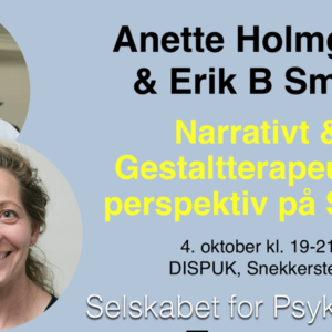 Gestaltterapeutisk og Narrativt perspektiv på skam v. Erik B Smith & Anette Holmgren