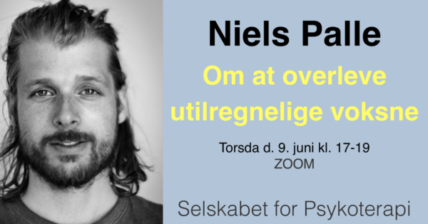 Niels Palle: Om at overleve utilregnelige voksne